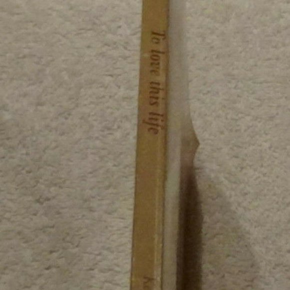 To Love This Life By Quotations Helen Keller Forwarded by Jimmy Carter Romance - Picture 2 of 4